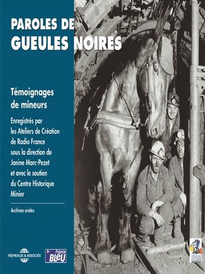 cover image of Paroles de gueules noires, témoignages de mineurs